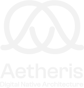 Aetheris Digital Native Architecture